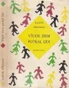 Všude jsem potkal lidi