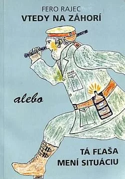 Vtedy na Záhorí alebo Tá fľaša mení situáciu