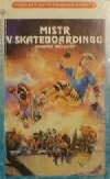 Mistr v skateboardingu