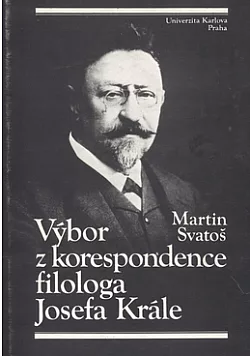 Výbor z korenspodence filologa Josefa Krále