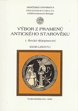 Výbor z pramenů antického starověku. 1, Řecké dějepisectví