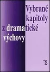 Vybrané kapitoly z dramatické výchovy