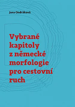 Vybrané kapitoly z německé morfologie pro cestovní ruch