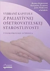 Vybrané kapitoly z paliatívnej ošetrovateľskej starostlivosti