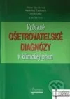 Vybrané ošetrovateľské diagnózy v klinickej praxi