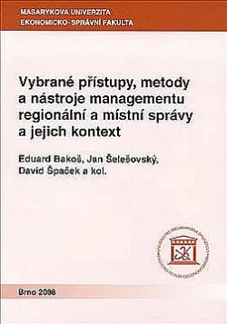 Vybrané přístupy, metody a nástroje managementu regionální a místní správy a jejich kontext