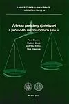Vybrané problémy sjednávání a provádění mezinárodních smluv
