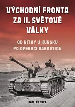 Východní fronta za 2. světové války: Od bitvy u Kursku po operaci Bagration
