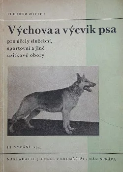 Výchova a výcvik psa pro účely služební, sportovní a jiné užitkové obory