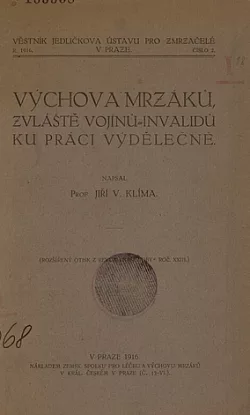 Výchova mrzáků, zvláště vojínů-invalidů ku práci výdělečné