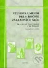 Výchova umením pre 9. ročník ZŠ- pracovné materiály pre žiakov