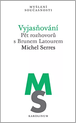 Vyjasňování: Pět rozhovorů s Brunem Latourem