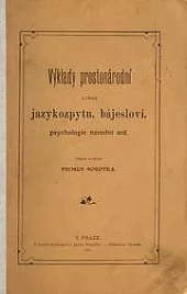 Výklady prostonárodní z oboru jazykozpytu, bájesloví, psychologie národní atd.