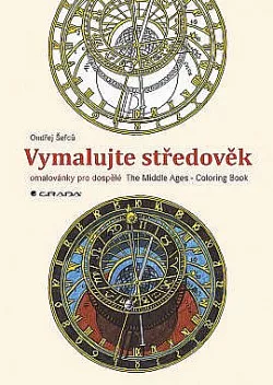 Vymalujte středověk - omalovánky pro dospělé / The Middle Ages - Coloring Book