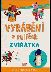 Vyrábění z ruliček: Zvířátka
