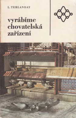 Vyrábíme chovatelská zařízení