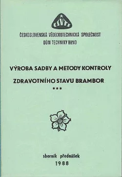 Výroba sadby a metody kontroly zdravotního stavu brambor (Sborník přednášek)