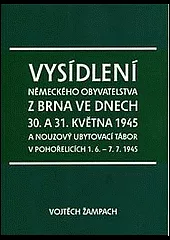 Vysídlení německého obyvatelstva z Brna ve dnech 30. a 31.května 1945