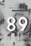 Výslech revolucionářů z roku ’89