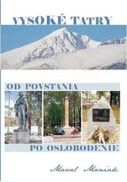 Vysoké Tatry od povstania po oslobodenie