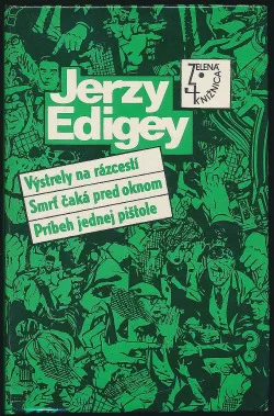 Výstrely na rázcestí / Smrť čaká pred oknom / Príbeh jednej pištole
