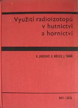 Využití radioizotopů v hutnictví a hornictví