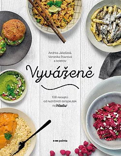 Vyváženě: 108 receptů od nutričních terapeutek nehladu