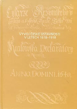 Vývoj české ústavnosti v letech 1618-1918