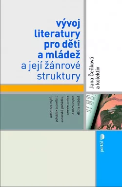 Vývoj literatury pro děti a mládež a její žánrové struktury