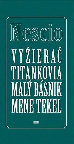 Vyžierač / Titankovia / Malý básnik / Mene tekel
