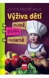 Výživa dětí chutně, pestře, moderně