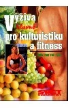 Výživa (hlavně) pro kulturistiku a fitness