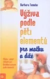 Výživa podle pěti elementů pro matku a dítě