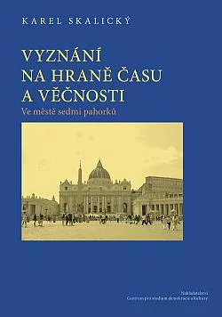 Vyznání na hraně času a věčnosti. (2), Ve městě sedmi pahorků