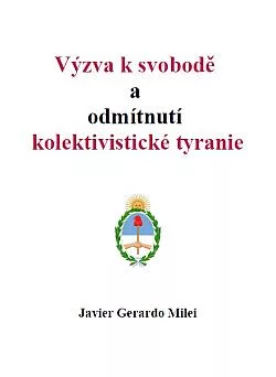 Výzva k svobodě a odmítnutí kolektivistické tyranie