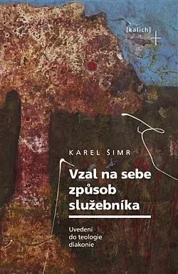 Vzal na sebe způsob služebníka