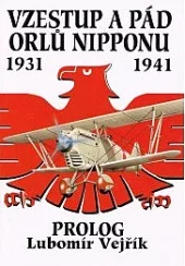Vzestup a pád orlů Nipponu 1931–1941: Prolog