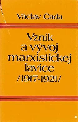Vznik a vývoj marxistickej ľavice /1917-1921/