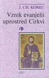 Vznik evanjelií uprostred Cirkvi