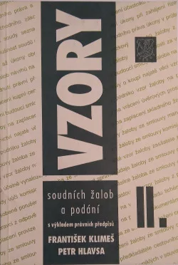 Vzory soudních žalob a podání s výkladem právních předpisů II.