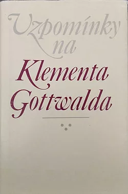 Vzpomínky na Klementa Gottwalda