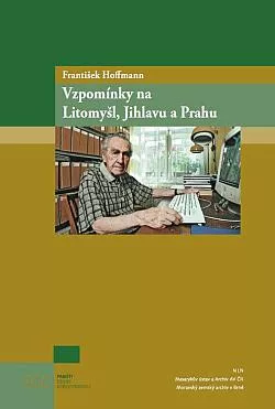 Vzpomínky na Litomyšl, Jihlavu a Prahu