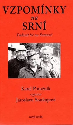 Vzpomínky na Srní: Padesát let na Šumavě