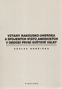 Vztahy Rakousko-Uherska a Spojených států amerických v období první světové války