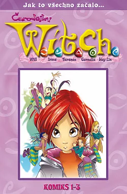 Čarodějky W.I.T.C.H.: Komiks 1-3