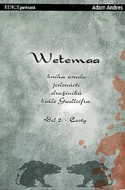 Wetemaa: Kniha osudu jedenácti družiníků krále Gudleifra. Díl 2., Cesty
