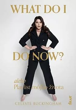 What do I do now? alebo Playlist môjho života