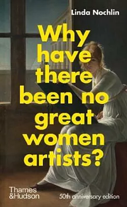 Why Have There Been No Great Women Artists?