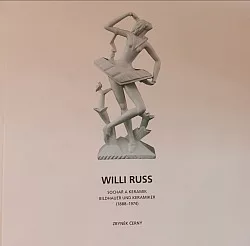 Willy Russ Sochař a keramiky Bildhauer und Keramiker (1888-1974)