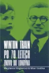 Winton Train: Po sedmdesáti letech znovu do Londýna